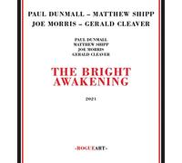 Dunmall, Shipp, Morris, Cleaver - The Bright Awakening