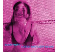 Dunn with Lords and Lady Kevin - LAST DAYS AT HOT SLIT - COLOURED EDITION