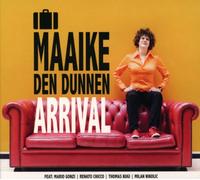 Dunnen Maaike, Den - Arrival