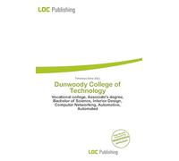 Dunwoody College of Technology: Vocational college, Associate's degree, Bachelor of Science, Interior Design, Computer Networking, Automotive, Automated