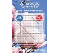 Dunwoody Georgia Word Search Puzzle Book: Think you know Dunwoody, Georgia? Puzzles for Adults, Seniors, Teens and Kids. Perfect for Grandparents, ... Christmas Gifts and Stocking Stuffers.