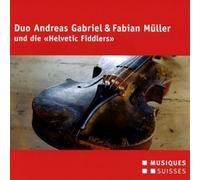Duo Andreas Gabriel & Fabian Müller und die ""Helvetic Fiddlers