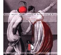 Duo en Rondeau – Musique de danse à la cour de Francesco d'Este – Stradivarius