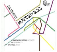 Duo François - Mexico City Blues