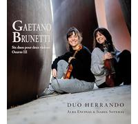 Duo Herrando - Gaetano Brunetti Six duos pour deux violons. Oeuvre III.