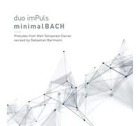 Johann Sebastian Duo ImPuls: Minimal BACH: Preludes Form 'Well-Tempered Cla (CD)
