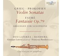 Duo Laterza - Bandiera|Giuseppe Laterza|Francesca Bandieri - Grieg & Prokofiev: Violin Sonatas, Fauré: Fantaisie Op.79, arranged for Saxophone