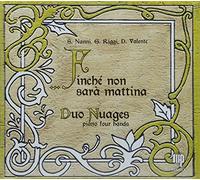 Duo Nuages - Finche' Non Sara' Mattina