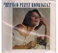 Duo Perez Rodriguez - Sonando Con El Duo Perez Rodri