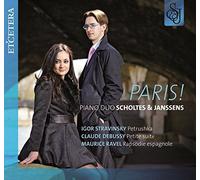 Duo Scholtes & Janssens - Stravinsky, Debussy, Ravel:Paris ! Petrushka/Petite Suite/Rapsodie Espagnole