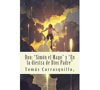 Duo: "Simón el Mago" y "En la diestra de Dios Padre"