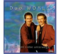 Duo Wörle - In Sachen Liebe Unterwegs