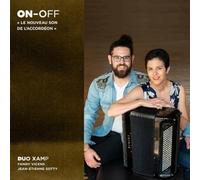 Duo Xamp, Fanny Vicens, Jean-Etienne Sotty - On - Off : the New Sound of the Accordion