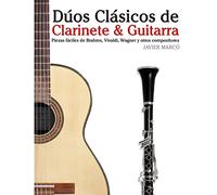 Dúos Clásicos de Clarinete & Guitarra: Piezas fáciles de Brahms, Vivaldi, Wagner y otros compositores (en Partitura y Tablatura)