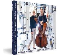 Duos contemporains pour violon et contrebasse. Vähälä, De Groot.