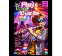 Dúos Flauta - 20 Dúos para Flauta: Muy fáciles - Cursos 1,2,3 - ROCK, JAZZ, LATIN, BLUES, FUNK (Dúos de Flauta - DUOS FLAUTA)