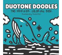 Duotone Coloring Book: An Easy, Two Marker Coloring Book With Simple, Bold Designs Featuring Landscapes, Animals, Mandalas and More! (Bold Lines Collection)