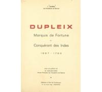 Dupleix Marquis De Fortune Et Conquérant Des Indes 1697-1763 (ebook)