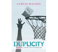 Duplicity: Basketball, Drugs, and My Double Life