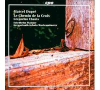 Dupre, M. - Marcel Dupré: Le Chemin de la Croix