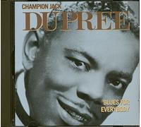Dupree,Champion Jack - Blues for Everybody