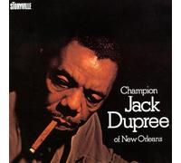 Dupree, Champion Jack - Champion Jack Dupree of New Orleans