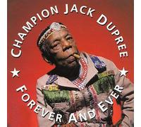 Dupree, Champion Jack - Forever & Ever [Casete]