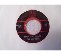 DUPREES - have you heard / it isn't fair 45 rpm single