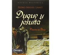 Duque y jesuita: Francisco de Borja: 4 (Litteraria)