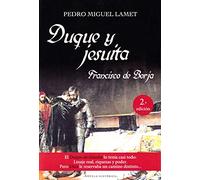 Duque y Jesuita. nueva ed: Francisco de Borja (Litteraria)