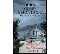 Dura come la montagna (I penny dreadful delle Valli di Lanzo)