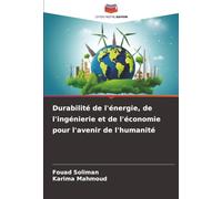 Durabilité de l'énergie, de l'ingénierie et de l'économie pour l'avenir de l'humanité