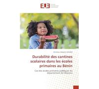 Durabilité des cantines scolaires dans les écoles primaires au Bénin: Cas des écoles primaires publiques du département de l'Atacora