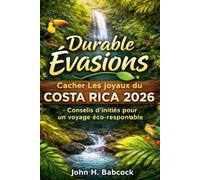 Durable Évasions: Cacher Les joyaux du Costa Rica 2026 - Conseils d'initiés pour un voyage éco-responsable
