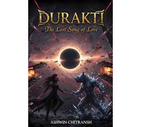 Durakti origins: The last song of Love: (Book 1 in the Durakti Origins Series)