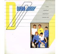 Duran Duran - DURAN DURAN / IS THERE SOMETHING I SHOULD KNOW?