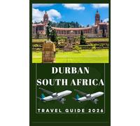 DURBAN SOUTH AFRICA Travel Guide 2026 (AFRICA COUNTRIES UPDATED LOW BUDGET TRAVEL GUIDE (ENGLISH, GERMAN, ITALIAN, FRENCH, JAPANESE, SPANISH, DUTCH, POLISH))