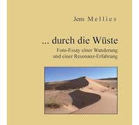 ... durch die Wüste: Foto-Essay einer Wanderung und einer Resonanz-Erfahrung: 3