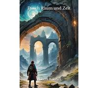 Durch Raum und Zeit