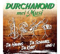 Durchanond mei Musi aus der Steiermark - Da Hauns da Kurt da Schuarl und I