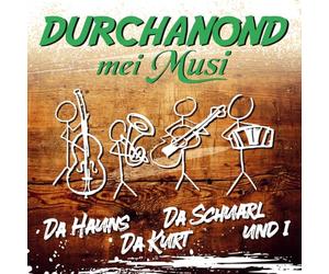Durchanond mei Musi aus der Steiermark - Da Hauns da Kurt da Schuarl und I