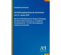 Durchführungsbeschluss der Kommission vom 14. Januar 2025: über die Veröffentlichung eines Antrags auf Eintragung des Namens Miel de Asturias (g. g. ... des Europäischen Parlaments und des Rates