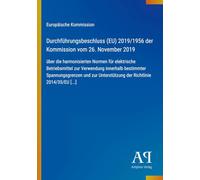 Durchführungsbeschluss (EU) 2019/1956 der Kommission vom 26. November 2019: über die harmonisierten Normen für elektrische Betriebsmittel zur ... Unterstützung der Richtlinie 2014/35/EU [...]