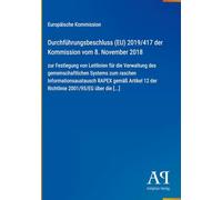 Durchführungsbeschluss (EU) 2019/417 der Kommission vom 8. November 2018: zur Festlegung von Leitlinien für die Verwaltung des gemeinschaftlichen ... 12 der Richtlinie 2001/95/EG über die [...]