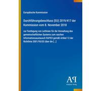Durchführungsbeschluss (EU) 2019/417 der Kommission vom 8. November 2018: zur Festlegung von Leitlinien für die Verwaltung des gemeinschaftlichen ... 12 der Richtlinie 2001/95/EG über die [...]