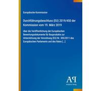 Durchführungsbeschluss (EU) 2019/450 der Kommission vom 19. März 2019: über die Veröffentlichung der Europäischen Bewertungsdokumente für Bauprodukte ... Europäischen Parlaments und des Rates [...]