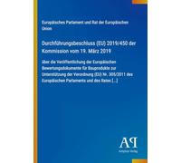 Durchführungsbeschluss (EU) 2019/450 der Kommission vom 19. März 2019: über die Veröffentlichung der Europäischen Bewertungsdokumente für Bauprodukte ... Europäischen Parlaments und des Rates [...]