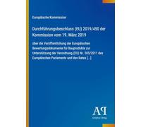 Durchführungsbeschluss (EU) 2019/450 der Kommission vom 19. März 2019: über die Veröffentlichung der Europäischen Bewertungsdokumente für Bauprodukte ... Europäischen Parlaments und des Rates [...]