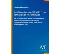 Durchführungsbeschluss (EU) 2022/2191 der Kommission vom 8. November 2022: über die harmonisierten Normen für Funkanlagen zur Unterstützung der ... des Rates (Text von Bedeutung für den EWR)