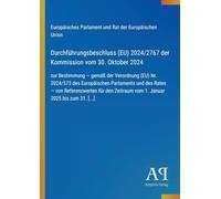 Durchführungsbeschluss (EU) 2024/2767 der Kommission vom 30. Oktober 2024: zur Bestimmung - gemäß der Verordnung (EU) Nr. 2024/573 des Europäischen ... Zeitraum vom 1. Januar 2025 bis zum 31. [...]